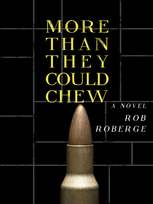Title details for More Than They Could Chew by Rob Roberge - Available